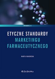 Etyczne standardy marketingu farmaceutycznego, Makowska Marta