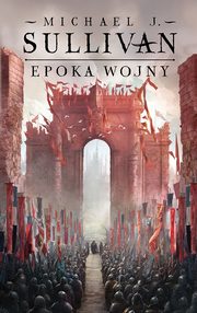 Epoka wojny. Legendy Pierwszego Imperium. Tom 3, J. Sullivan Michael