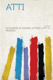 ksiazka tytu: Atti Volume 2 autor: Palermo Accademia di scienze lettere e