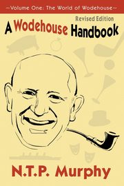 A Wodehouse Handbook, Murphy N. T. P.