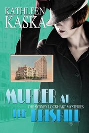 Murder at The Driskill - A Sydney Lockhart Mystery, Kaska Kathleen