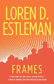 Frames, Estleman Loren
