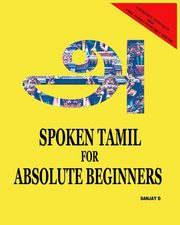 SPOKEN TAMIL FOR ABSOLUTE BEGINNERS, D SANJAY