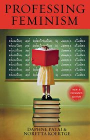Professing Feminism, Patai Daphne
