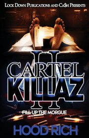 Cartel Killaz 2, Rich Hood