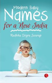Modern Baby Names, Swarup Radhika Dogra