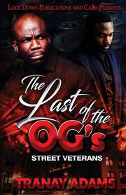 The Last of the OG's, Adams Tranay