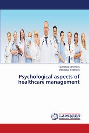 Psychological aspects of healthcare management, Mihaylova Tsvetelina