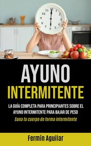Ayuno Intermitente, Aguilar Fermn