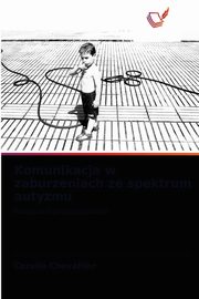Komunikacja w zaburzeniach ze spektrum autyzmu, Chevallier Coralie