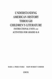 Understanding American History through Children's Literature, Cordier Mary