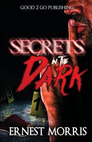 Secrets in the Dark, Morris Ernest