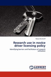 ksiazka tytu: Research use in novice driver licensing policy autor: Hinchcliff Reece