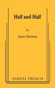 Half and Half, Sherman James