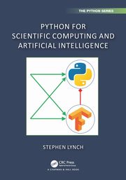 Python for Scientific Computing and Artificial Intelligence, Lynch Stephen