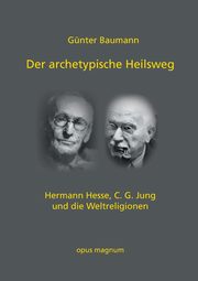 Der archetypische Heilsweg, Baumann Gnter