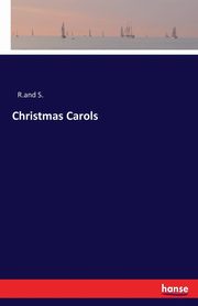 Christmas Carols, R.and S.