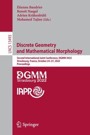 Discrete Geometry and Mathematical Morphology, 