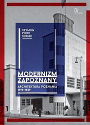 ksiazka tytu: Modernizm zapoznany autor: Kubiak Szymon Piotr