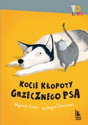 Kocie kopoty Grzecznego psa, Cesarz Wojciech,Terechowicz Katarzyna