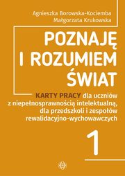 Poznaj i rozumiem wiat Cz 1, Borowska-Kociemba Agnieszka, Krukowska Magorzata