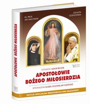 ksiazka tytu: Apostoowie Boego Miosierdzia autor: Sosnowska Jolanta, Machniak Jan, Dziwisz Stanisaw