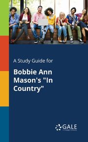 A Study Guide for Bobbie Ann Mason's 