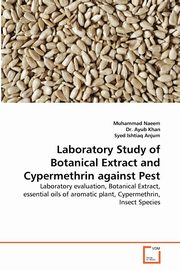 Laboratory Study of Botanical Extract and Cypermethrin against Pest, Naeem Muhammad
