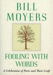 Fooling with Words, Moyers Bill