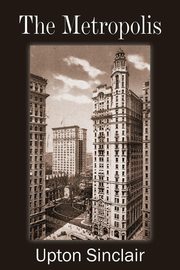 The Metropolis, Sinclair Upton