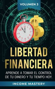Libertad Financiera, Mastery Income