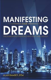 Manifesting Your Dreams, Ramsey DTM Alan