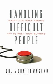 Handling Difficult People, Townsend John