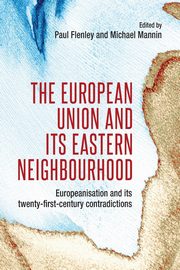 The European Union and its eastern neighbourhood, Mannin Mike