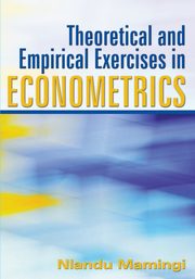 Theoretical and Empirical Exercises in Econometrics, Mamingi Nlandu