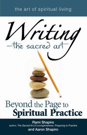 Writing-The Sacred Art, Shapiro Rabbi Rami
