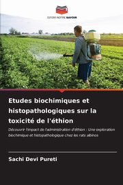 Etudes biochimiques et histopathologiques sur la toxicit de l'thion, Pureti Sachi Devi
