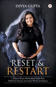 Reset & Restart, Gupta Divya