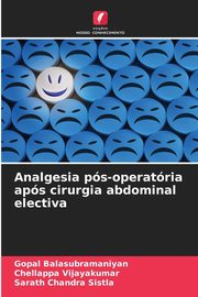 Analgesia ps-operatria aps cirurgia abdominal electiva, Balasubramaniyan Gopal