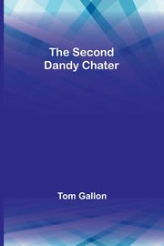 The Second Dandy Chater, Gallon Tom
