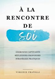 ? la rencontre de soi, Fratelli Virginie