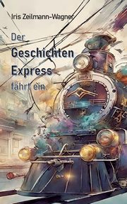 Der Geschichtenexpress fhrt ein., Zeilmann-Wagner Iris