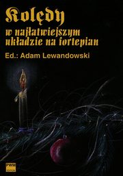 Koldy w najatwiejszym ukadzie na fortepian, Lewandowski Adam