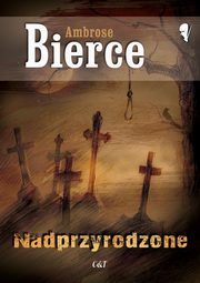 Nadprzyrodzone, Bierce Ambrose