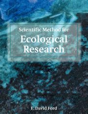 Scientific Method for Ecological Research, Ford E. David