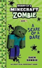 Diary of a Minecraft Zombie Book 1, Zombie Zack