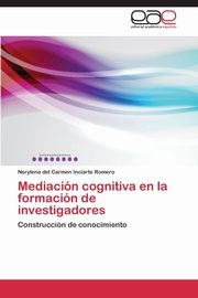 Mediacin cognitiva en la formacin de investigadores, Inciarte Romero Nerylena del Carmen