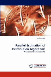 Parallel Estimation of Distribution Algorithms, Ocenasek Jiri