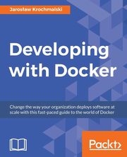 Developing with Docker, Krochmalski Jarosaw