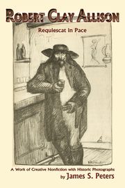 Robert Clay Allison, Peters James Stephen